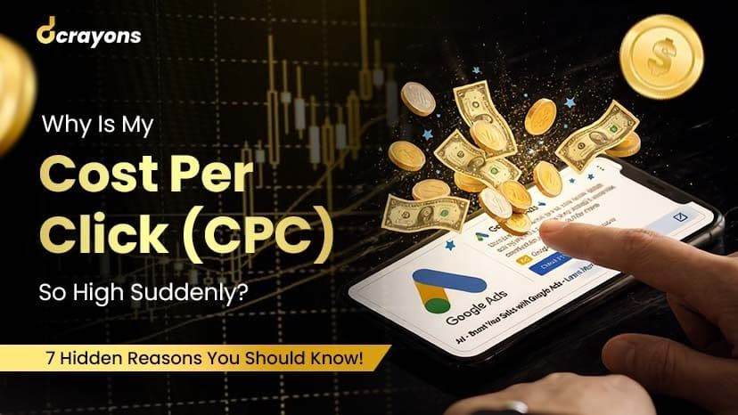 Why Is My CPC So High Suddenly? 7 Hidden Reasons You Should Know