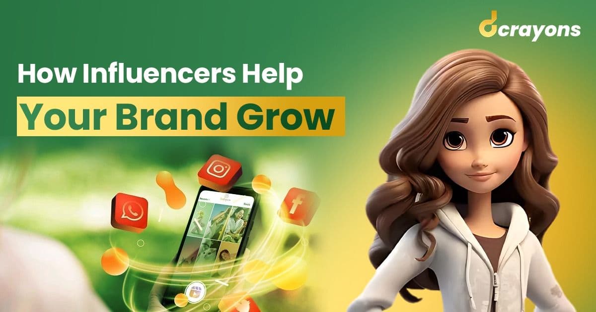 How Influencers Help Your Brand Grow: A Complete Guide by Dcrayons